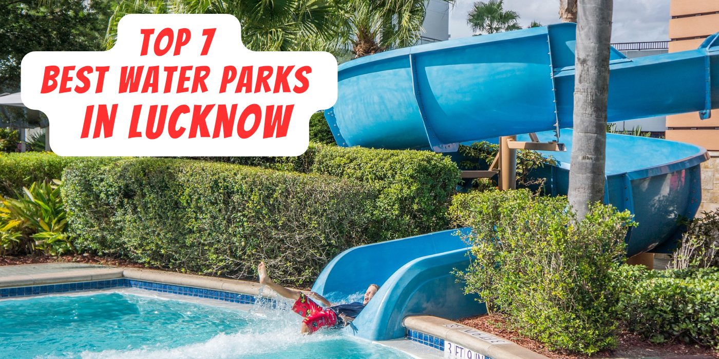 Top 7 Best Water Parks in Lucknow