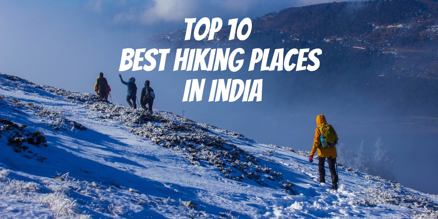 Top 10 Best hiking places in India