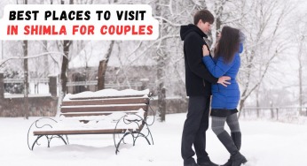 Best Romantic Places To Visit In Shimla For Couples