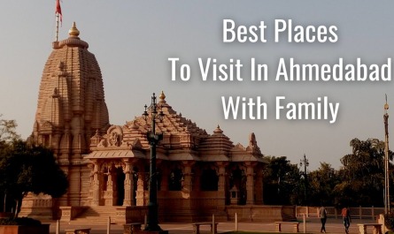 Top Best Places To Visit In Ahmedabad With Family