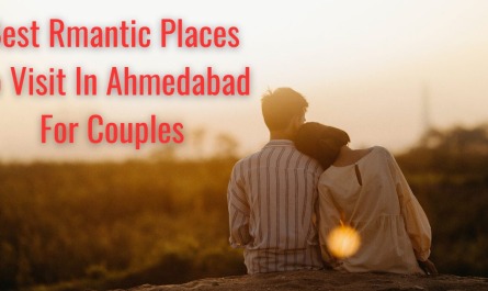 Best Rmantic Places To Visit In Ahmedabad For Couples