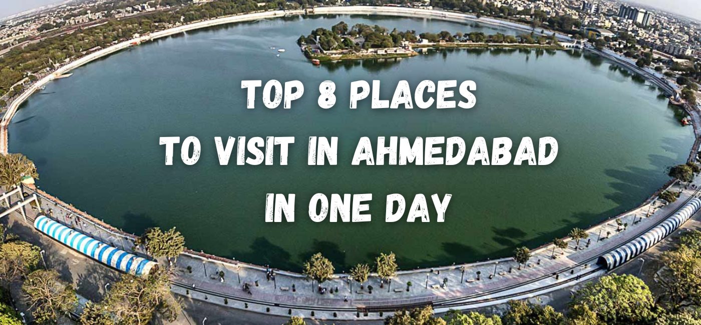 Places To Visit In Ahmedabad In One Day