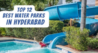 Top 12 Best Water Parks In Hyderabad