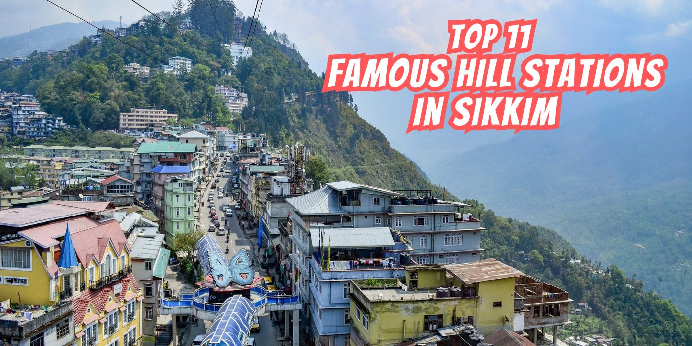 11 Most Beautiful Hill Stations in Sikkim You Must Visit