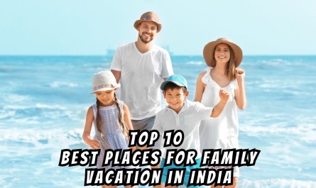Best places for family vacation in India
